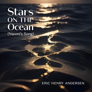 Stars on the Ocean (Naomi's Song)