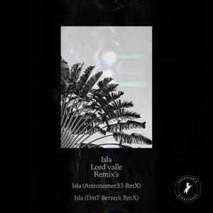 Isla (DmT Berzerk Rmx)