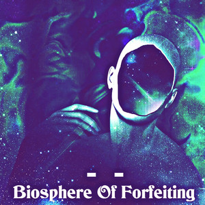 Biosphere Of Forfeiting