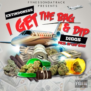 I Get the Bag and Dip (Explicit)