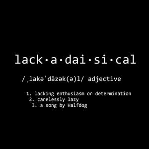 Lackadaisical