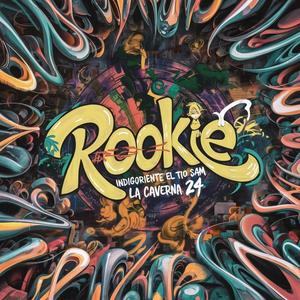 Rookie (feat Indigoriente & El Tío Sam)