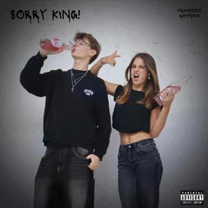 SORRY KING! (feat. ROTFUCHS)