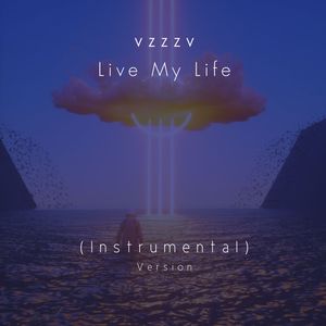 Live My Life (Instrumental Version)