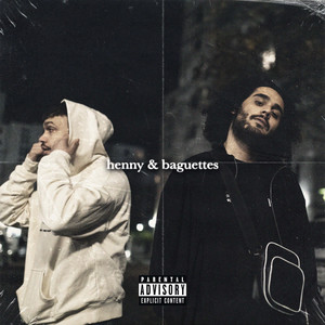 HENNY&BAGUETTES (Explicit)