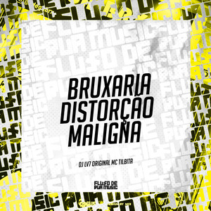 Bruxaria Distorção Maligna (Explicit)