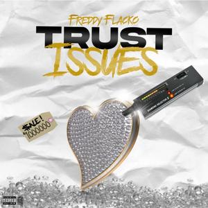 Trust Issues (feat. Young Skizerd) (Explicit)