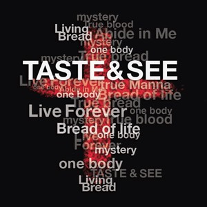 Taste and See