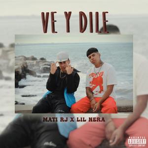 Ve y dile (feat. Lil Nera)