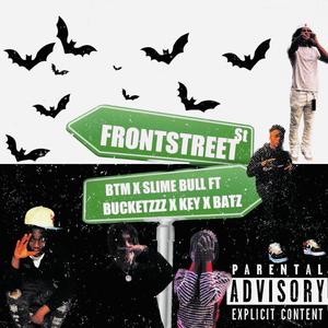 Frontstreet (feat. BTM, Slime , bull, KeY & Batz) [Explicit]