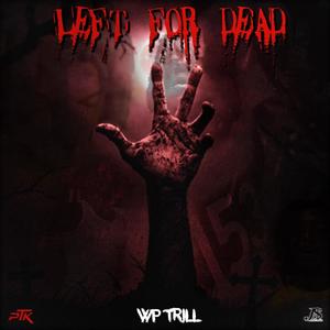 Left for dead (Explicit)