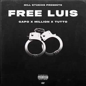 Free Luis (feat. Million & Tutto) (Explicit)