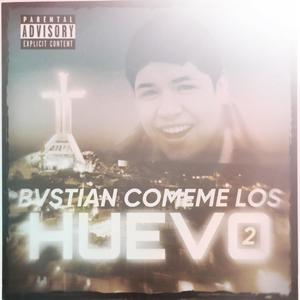 Bvstian Comeme Los Huevo 2 (feat. Bvstivn SSC, Chiko Noriel, Franja 23, Nuno SSC, QRZ Playero & Ñaki) [Explicit]