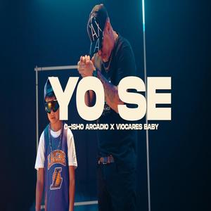 Yo Se(feat. C-Isho Arcadio)