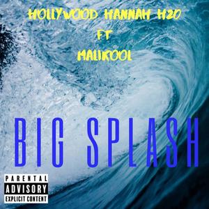 Big Splash (feat. Malikool) [Explicit]