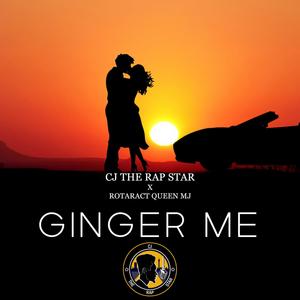 Ginger Me (feat. Rotaract Queen MJ)