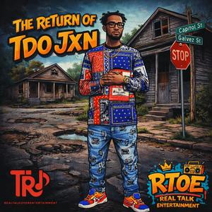 The Return Of Tdo Jxn