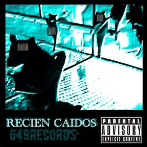 RECIEN CAIDOS (feat. PERCUTOR, PSYKO & EHYCO) [Explicit]