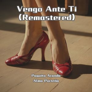 Vengo Ante Ti (Remastered)