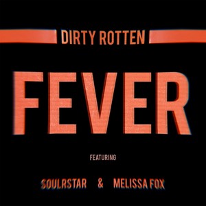 Fever(feat. Soulrstar & Melissa Fox)