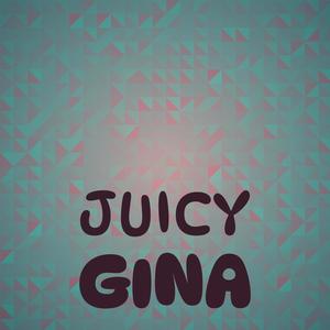 Juicy Gina