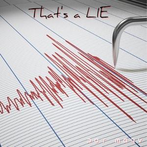 That's a Lie (Explicit)