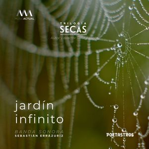 Trilogía SECAS: Jardín Infinito (Banda Sonora Original)