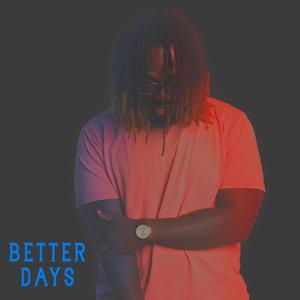 Better Days (feat. JudeA.Saforo & Kofii)