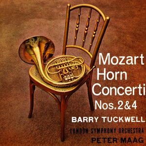 Mozart: Horn Concerto Nos. 2 & 4