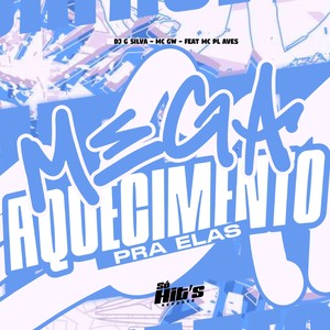 Mega Aquecimento Pra Elas (Explicit)