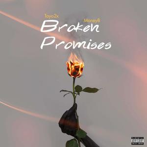 Broken Promises (feat. MoneyB) (Explicit)