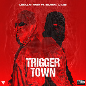 Trigger Town (Explicit)