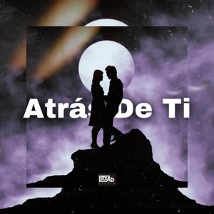 Atras de ti (feat. Josef stylo)