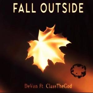 Fall Outside (feat. Class The God) [Explicit]