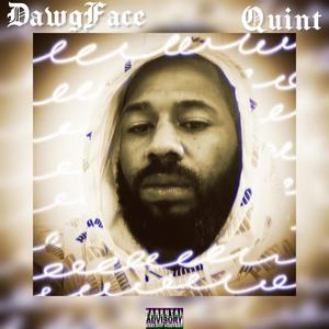 DawgFace Quint (Explicit)