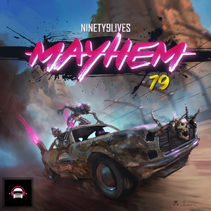 Ninety9lives 79: Mayhem