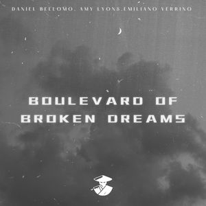 Boulevard of Broken Dreams
