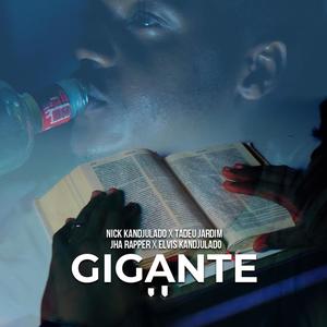 Gigante (feat. Nick Kandjulado, Tadeu Jardim, Elvis kandjulado & Jha Rapper) (Explicit)