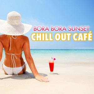 Bora Bora Sunset Chill Out Cafe