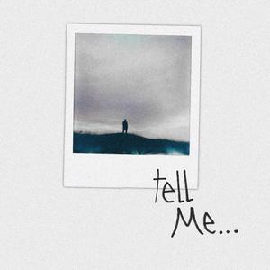 Tell Me... (Explicit)