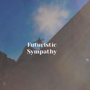 Futuristic Sympathy