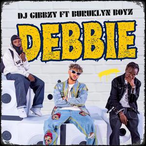 Debbie (feat. BURUKLYN BOYZ) [Explicit]