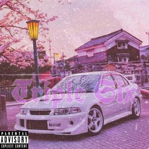 Triple Six (Explicit)