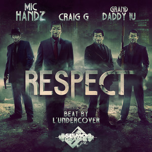 Respect(feat.  Craig G & Grand Daddy IU) (Explicit)