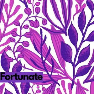 Fortunate