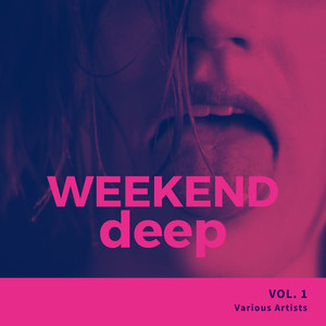 Weekend Deep, Vol. 1