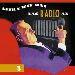 Dreh'n wir mal das Radio an, Vol. 3