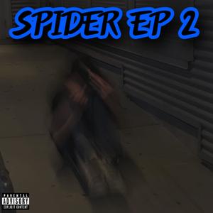 SPIDER EP 2 (Explicit)