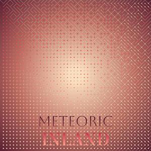 Meteoric Inland