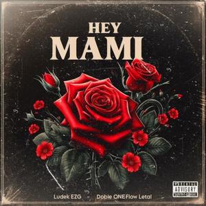 Hey Mami (feat. Doble ONE Flow Letal)